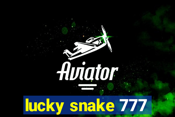 lucky snake 777